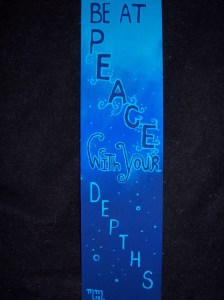 Be at PEACE with your DEPTHS Acrylic on Board (Guess-timated) 8"X22"